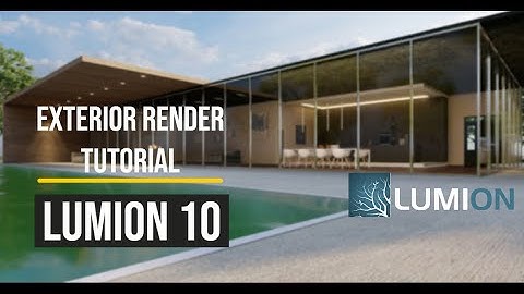 Lumion 10 Exterior Render Workflow, Working with Lumion 10
