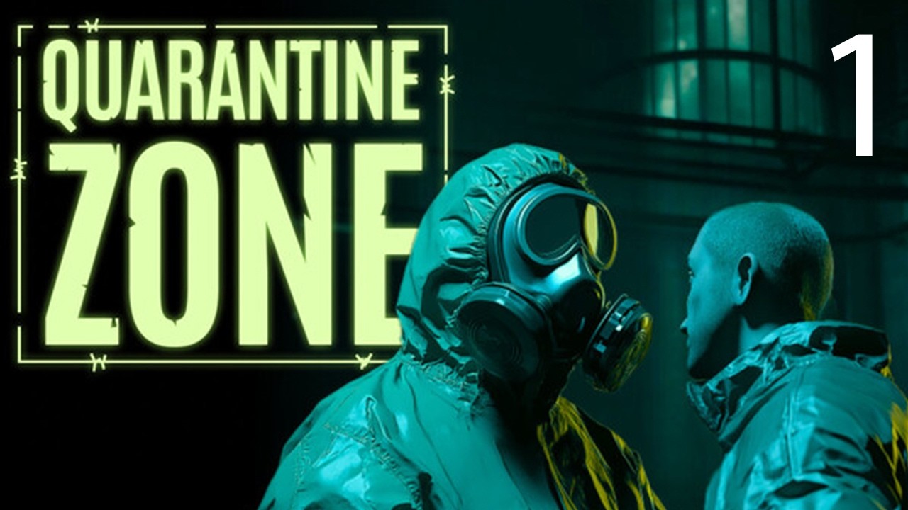 We can't let Zombies through! - Quarantine Zone Part 1