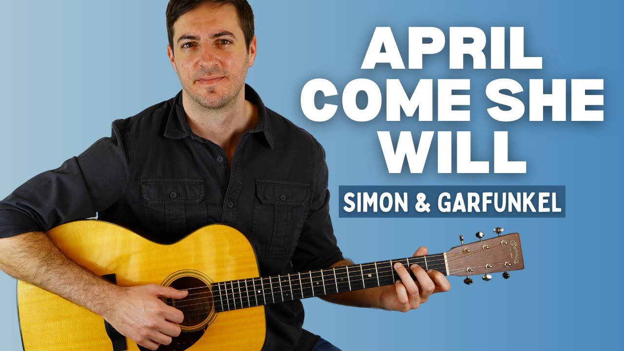 April Come She Will (Simon & Garfunkel) Guitar Lesson YouTube