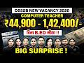 DSSSB New Vacancy 2026 | Computer Teacher Eligibility & Salary | No B.Ed?