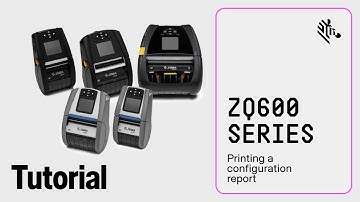 Zebra ZQ600 Series How To: Print a Configuration Report