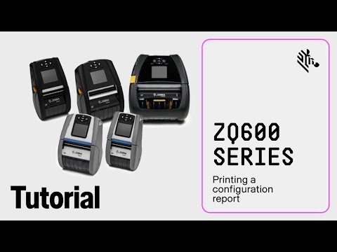 Zebra ZQ600 Series How To: Print a Configuration Report