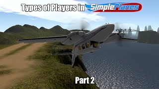 Types of Players in SimplePlanes (Part 2)