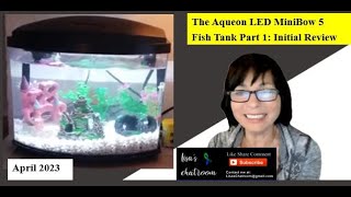 AQUEON LED MiniBow 5 Fish Tank & Fluval P25 Tank Heater Review -- Part 1: Initial Review