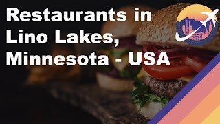 Restaurants in Lino Lakes, Minnesota - USA