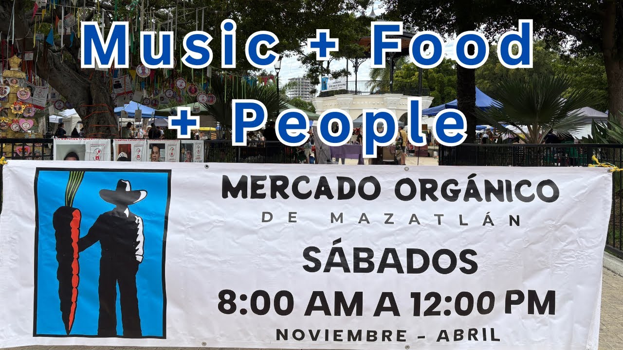 Mazatlán’s Organic Market | Local Food, Live Music & Interviews