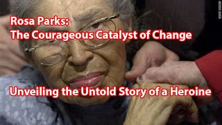 Rosa Parks: Igniting Change Through Courage