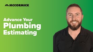Advance Your Plumbing Estimating | McCormick Webinar