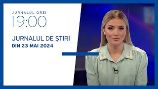 Jurnalul orei 19:00, 23.05.2024