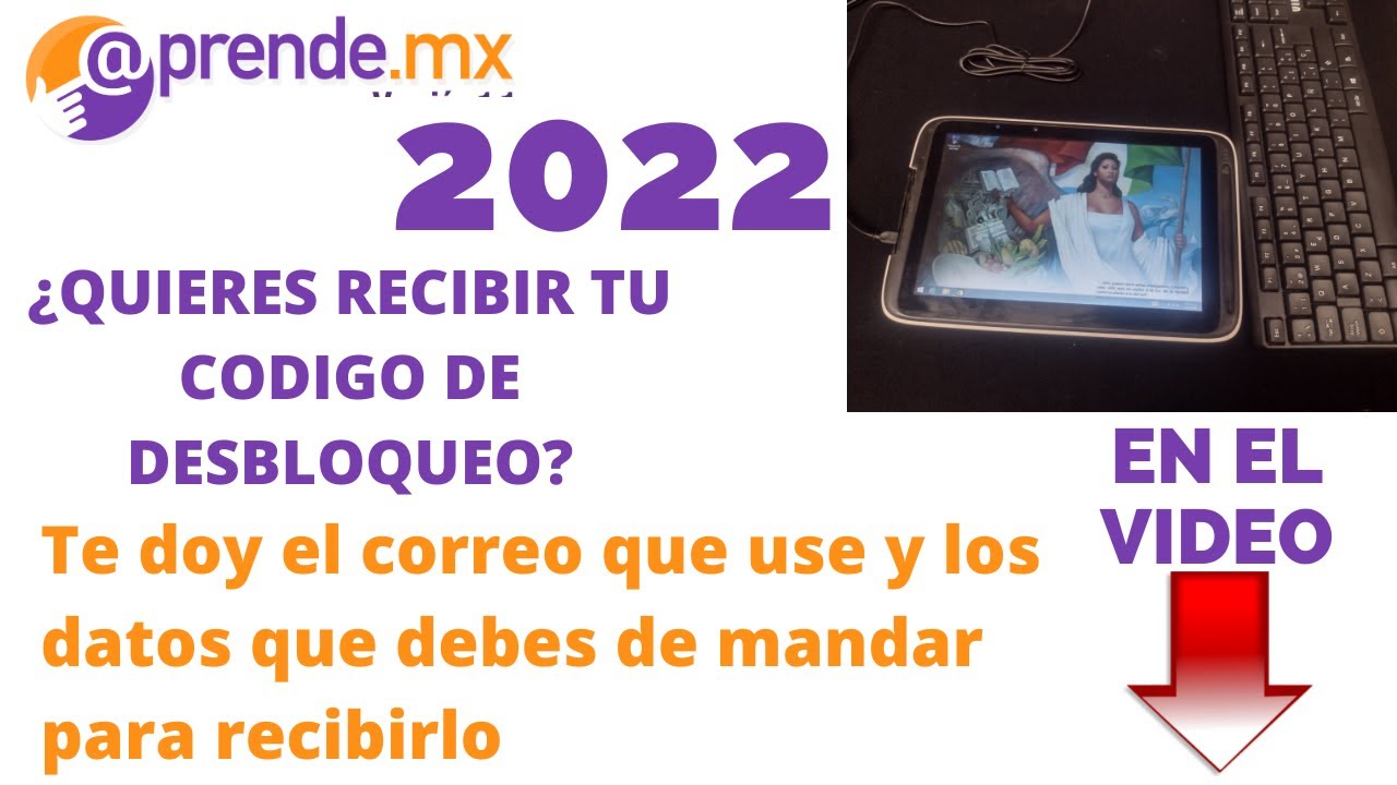 Cómo Obtener el Código de Desbloqueo de mi Tablet APRENDEMX 2022 | 2