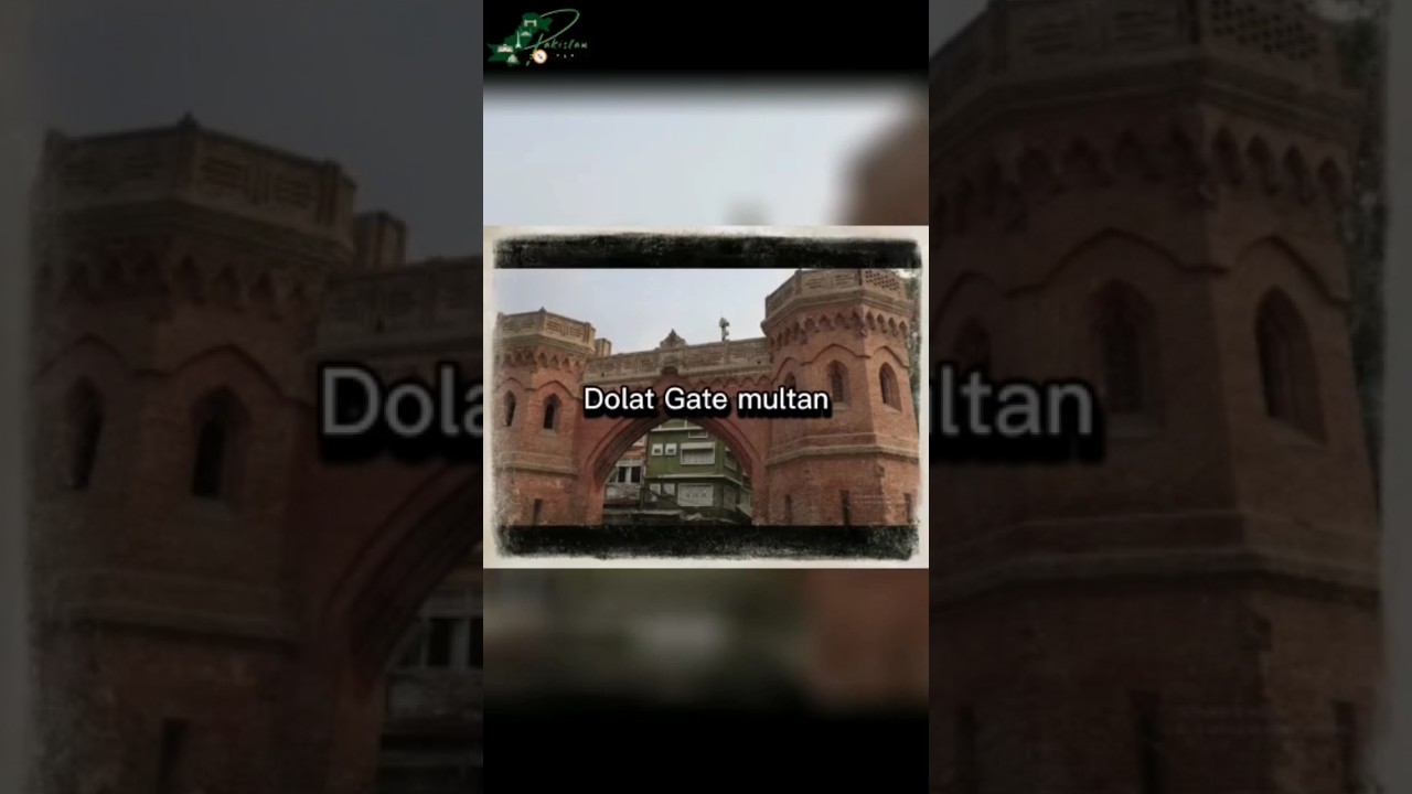 Dolat Gate Multan | Famous Gate Pakistan | دولت گیٹ ملتان 