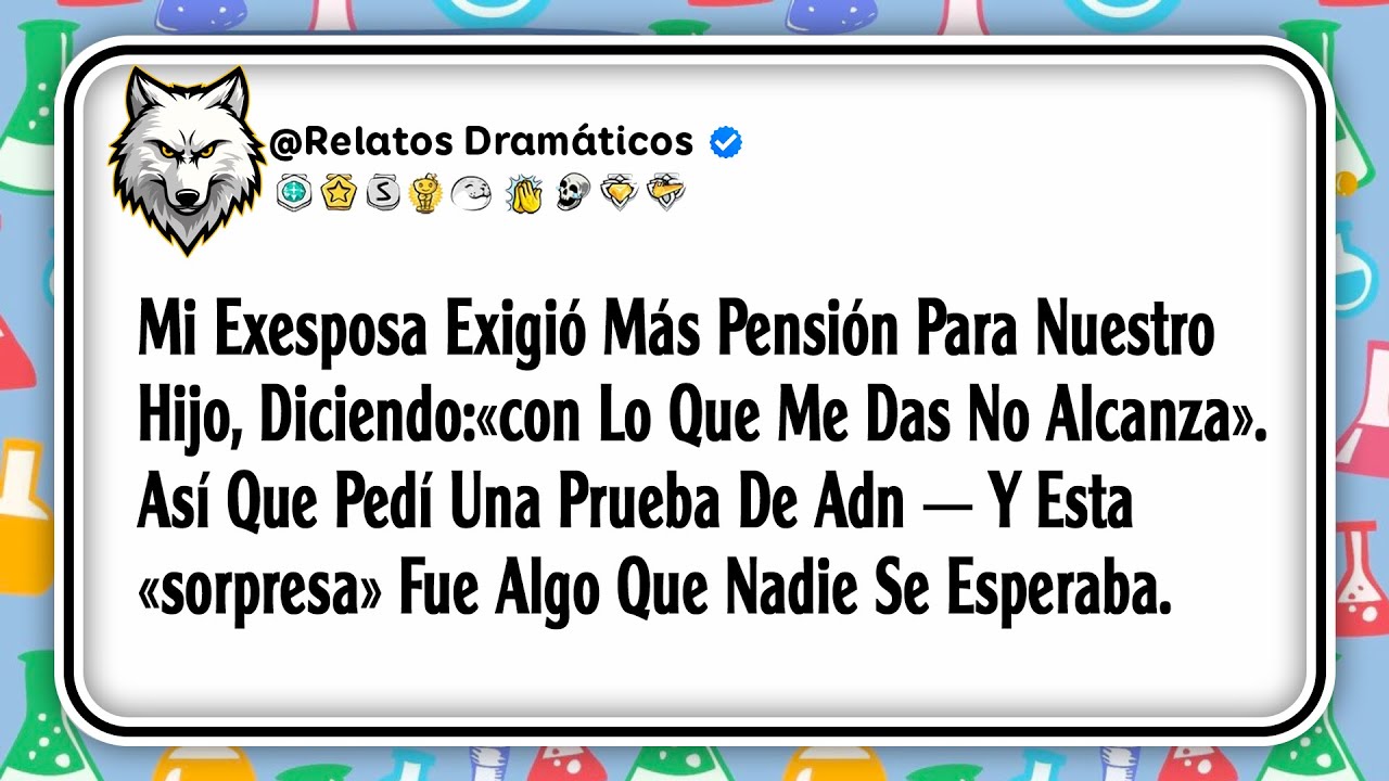 Mi Exesposa Exigió Más Pensión Para Nuestro Hijo, Diciendo: «con Lo Que Me Das No Alcanza». Así Que.