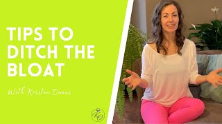 Tips to ditch the Bloat