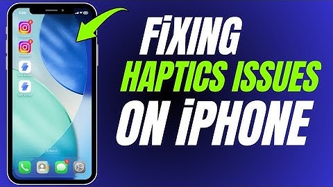 iPhone Haptics NOT WORKING? | Let