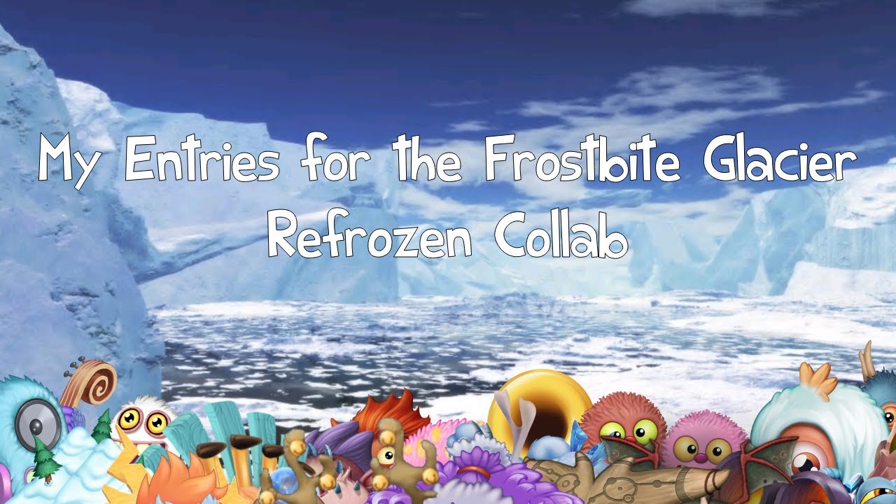 Refrozen My Frostbite Glacier Refrozen Entries #FGRefrozenCollab - YouTube