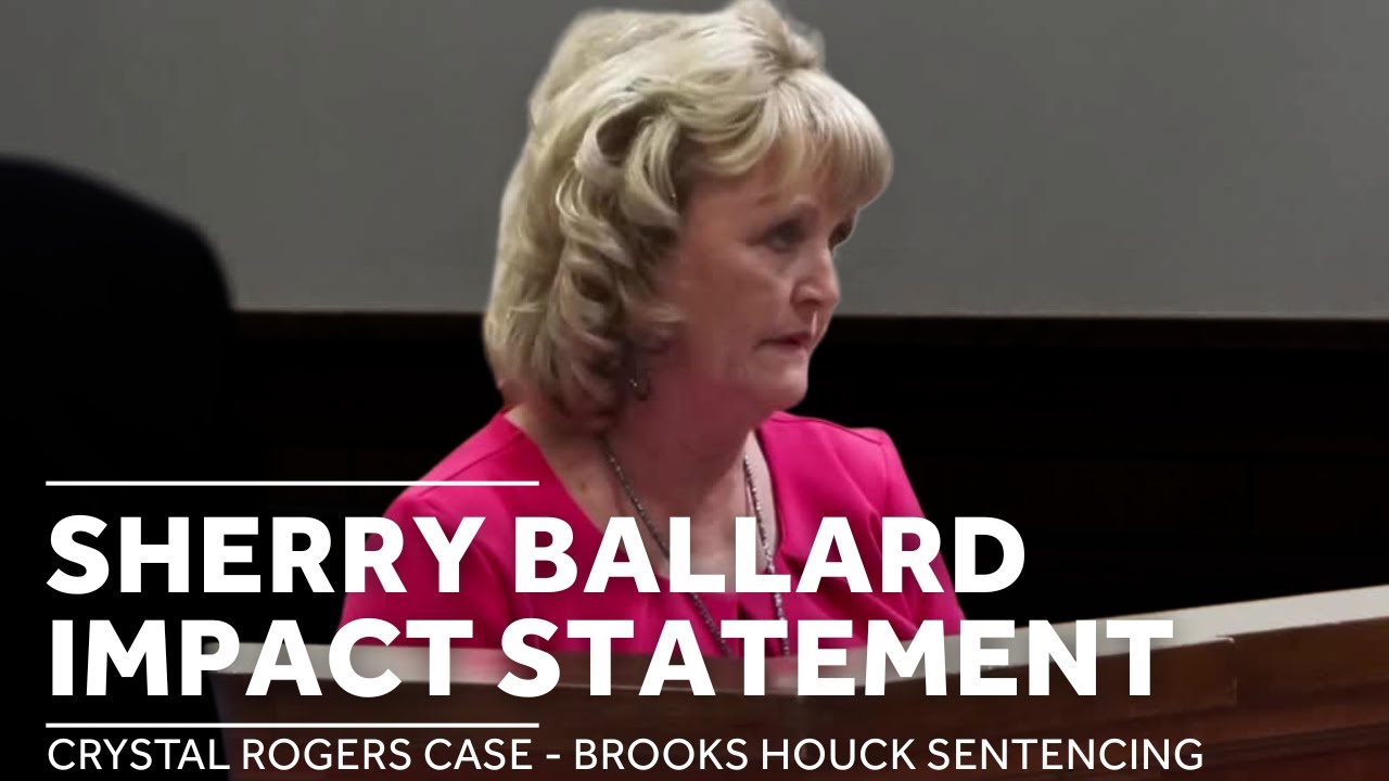 FULL | Crystal Rogers' mother, Sherry Ballard, gives impact statement during Brooks Houck sentencing