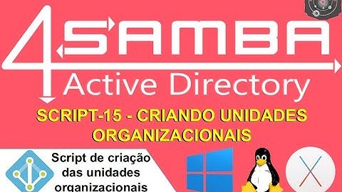 🗂 script-15 Criando Unidades Organizacionais OU no SAMBA 4 Level 2