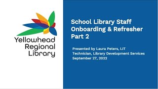 School Library Staff Onboarding and Refresher Part 2
