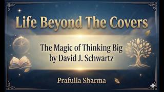 The Magic of Thinking Big by David J. Schwartz