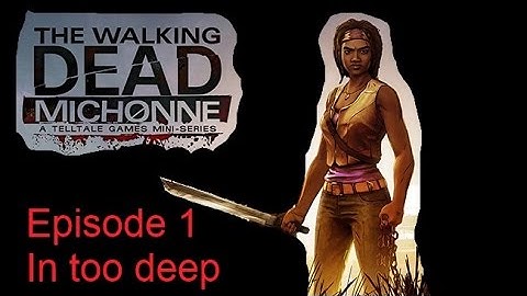 The Walking Dead: Michonne - Episode 1 "In Too Deep" (Full Walkthrough) 1080p HD