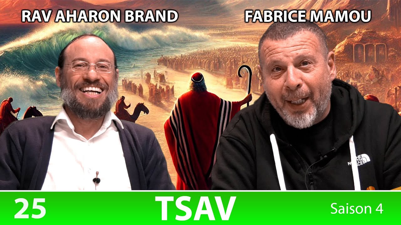 Sefer Vayikra PARACHAT TSAV (25) SAISON 4 - avec le duo Rav Brand et Fabrice
