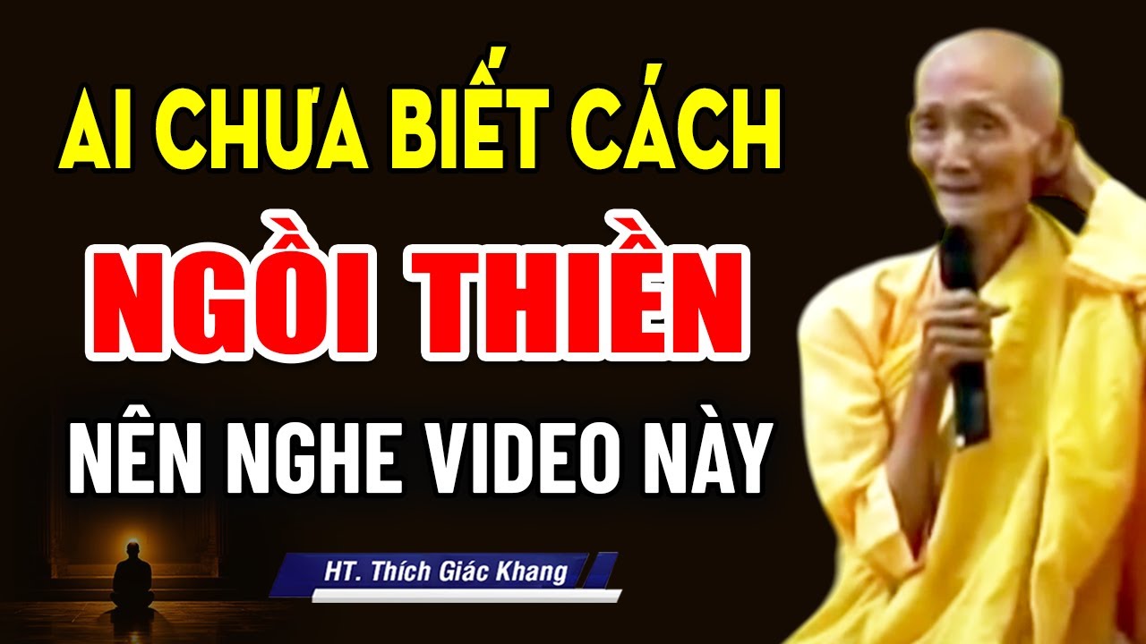 Ai Chưa Biết Cách Ngồi Thiền Nên Nghe Video Này | Thầy Thích Giác Khang