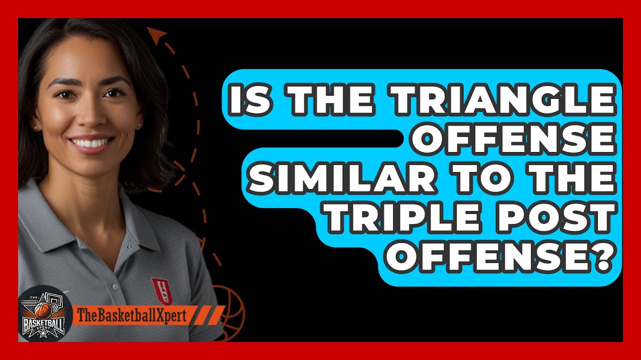 Is The Triangle Offense Similar To The Triple Post Offense? - The Basketball Xpert