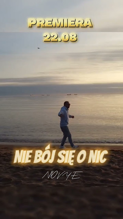 22.08 💛 Premiera - Nie bój się o nic.