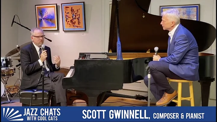 Jazz Chats with Cool Cats:  Scott Gwinnell, compos...