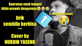 Sembilu berbisa - cover by NURDIN YASENG ( versi lirik )