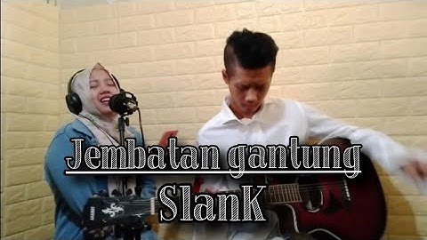 Jembatan gantung - Slank (Live akustik cover)