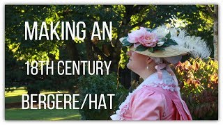 Making an 18th Century Hat / Bergère @EnchantedRoseCostumes