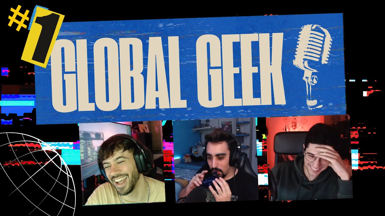 Globlal Geek #1 🎙️💥 | Es mi primerito día | Videojuegos, cine, anime y olor a cerrado :)