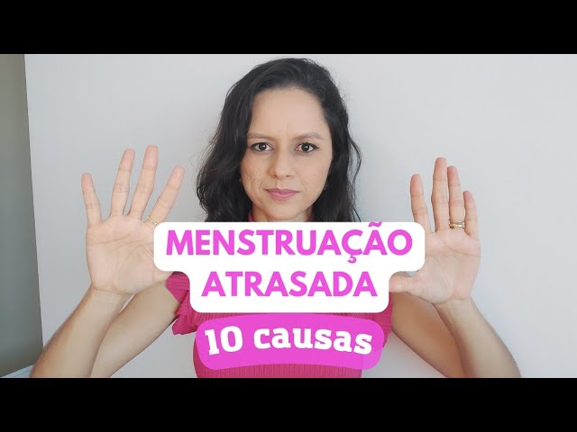 Minha menstruação está atrasada. 10 causas 😲 