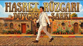 Hasret Rüzgarı - Duygusal Damar Şarkı