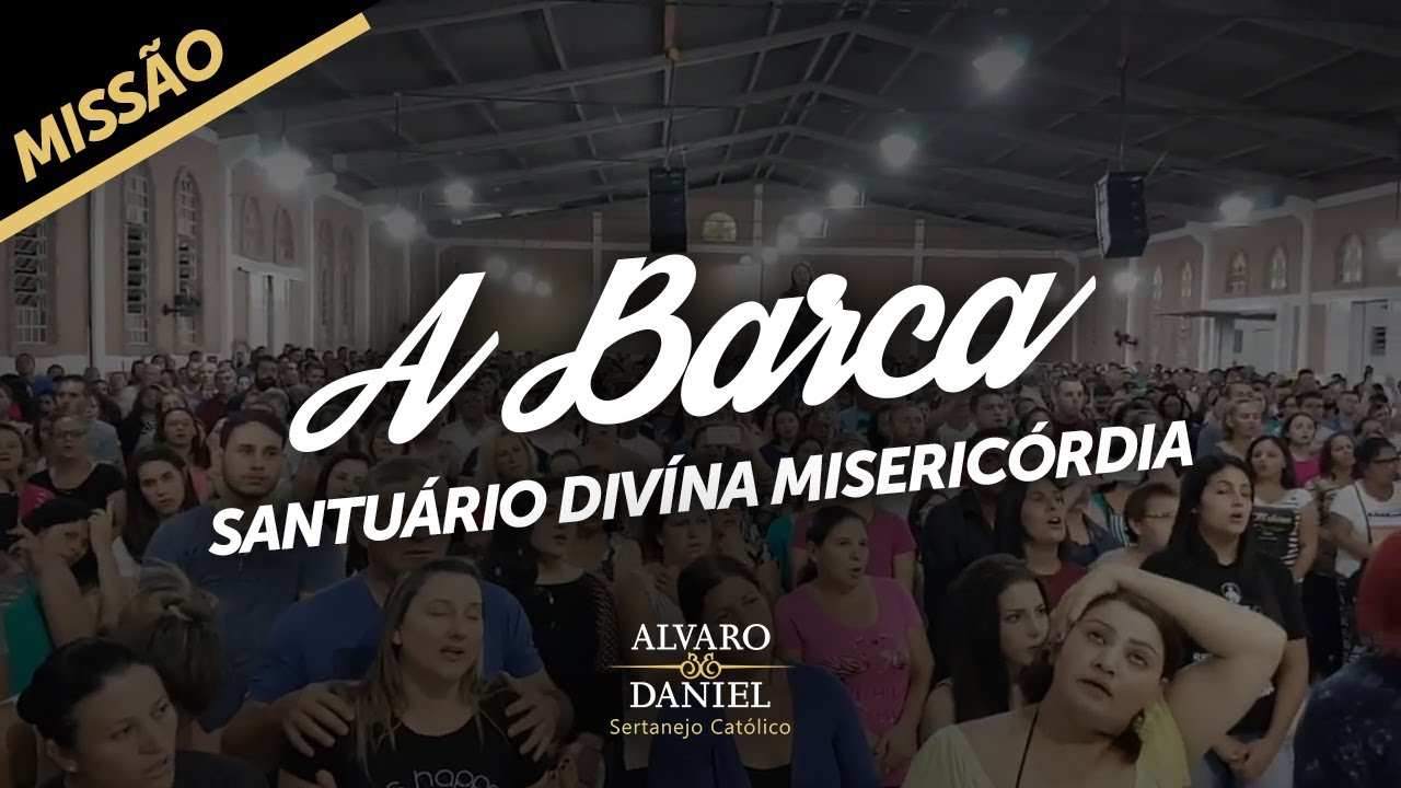 Alvaro e Daniel - A Barca (Santuário da Divina Misericórdia)