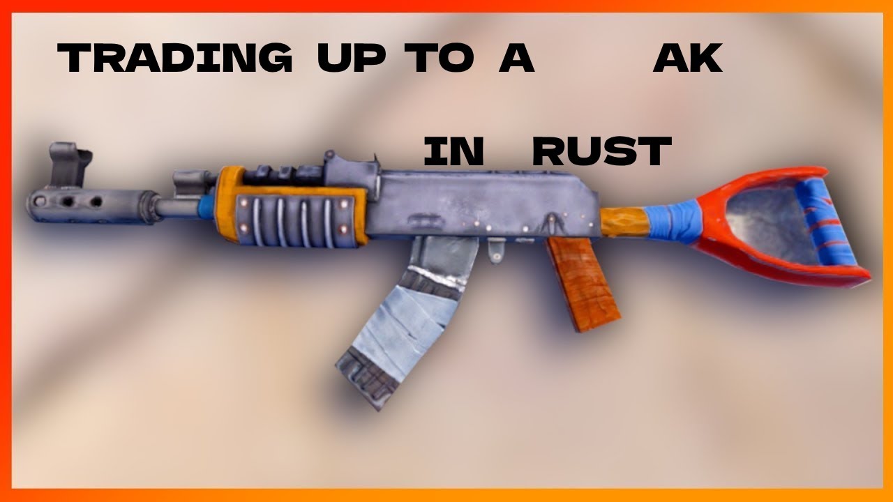 trading up to an AK in Rust wasn't expecting that?????!!!! - YouTube