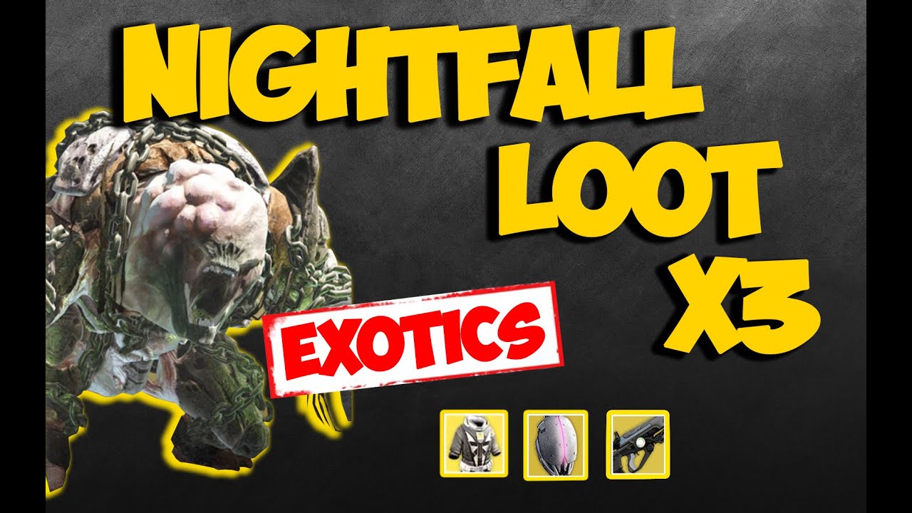 Destiny: All My Nightfall Loot x3 Characters, Exotics!