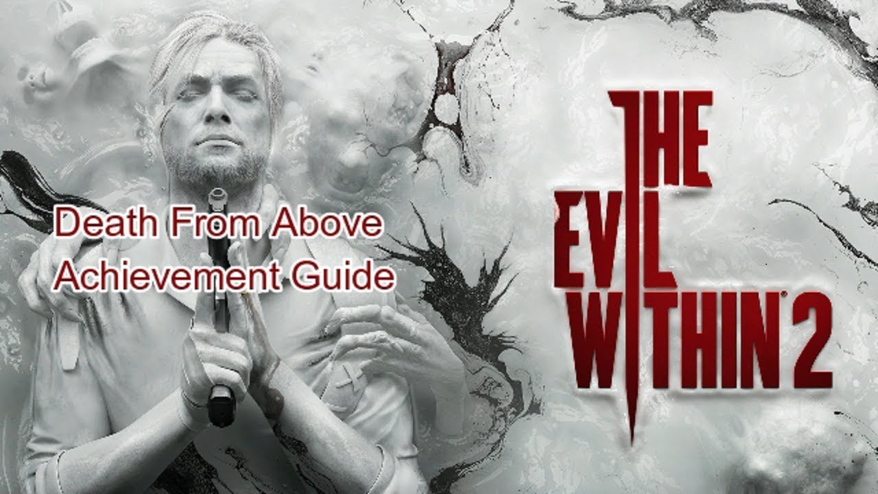 The Evil Within 2 Death From Above Achievement Guide