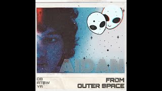 Aidan - From Outer Space (Radio Edit)