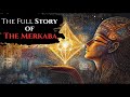 The FULL STORY Of The Merkaba Every Spiritualist Must KNOW This