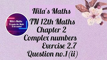 TN 12th Maths chapter 2 complex numbers Exercise 2.7 sum no.1(ii)