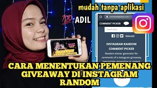 CARA MENENTUKAN PEMENANG GIVEAWAY INSTAGRAM RANDOM TANPA APLIKASI MUDAH DAN SIMPLE