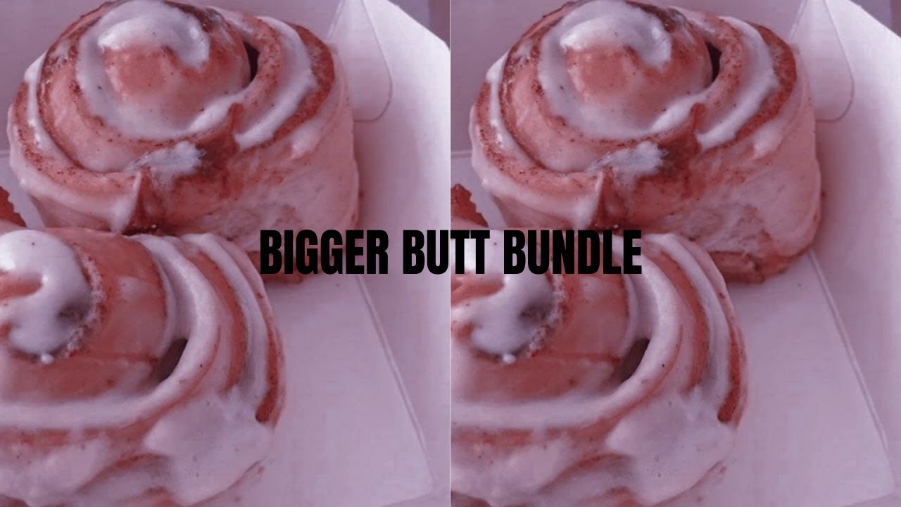 Bigger Butt Bundle Youtube