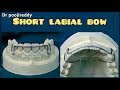 Short labial bow fabrication |short labial bow dentistry orthodontics |Dr poojireddy