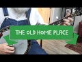 Learn to play The Old Home Place - Bluegrass Banjo