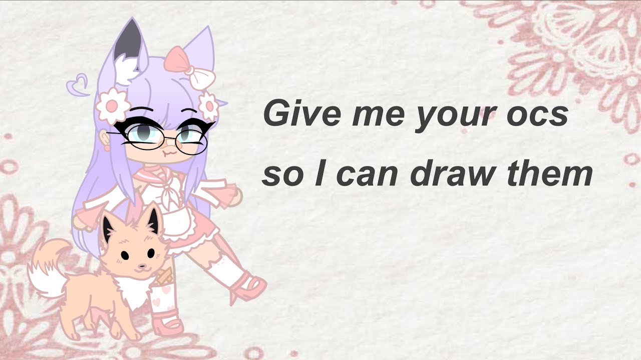 Give me your ocs so I can draw them - YouTube