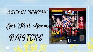 SECRET NUMBER ~ Got That Boom RINGTONE | DOWNLOAD