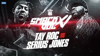 BREAKING: TAY ROC VS SERIUS JONES - SMACK VOLUME IS BACK! THE HISTORY!!!