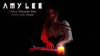 Video thumbnail of "AMY LEE - "I Will Follow You Into the Dark" by Death Cab for Cutie"